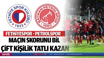 Fethiyespor-Petrolspor ma&ccedil;ın skorunu bil &ccedil;ift kişilik tatlı kazan