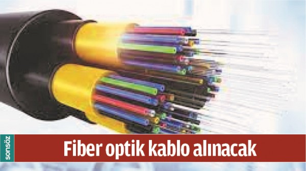 FİBER OPTİK KABLO ALINACAK 