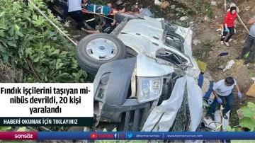 Fındık iş&ccedil;ilerini taşıyan minib&uuml;s devrildi, 20 kişi yaralandı