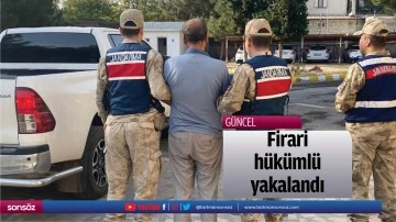 Firari h&uuml;k&uuml;ml&uuml; yakalandı
