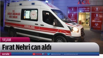 Fırat Nehri can aldı