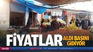 Fiyatlar aldı başını gidiyor