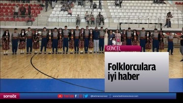 Folklorculara iyi haber