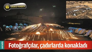 FOTOĞRAF&Ccedil;ILAR, &Ccedil;ADIRLARDA KONAKLADI