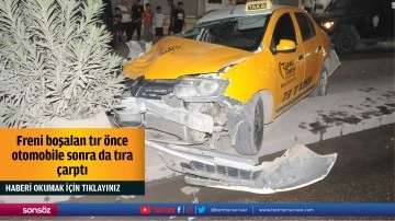 Freni boşalan tır &ouml;nce otomobile sonra da tıra &ccedil;arptı