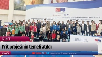 Frit projesinin temeli atıldı
