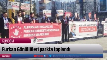 Furkan G&ouml;n&uuml;ll&uuml;leri parkta toplandı