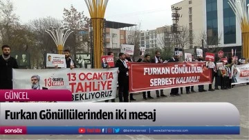 Furkan G&ouml;n&uuml;ll&uuml;lerinden iki mesaj