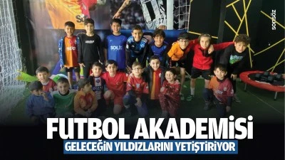 Futbol Akademisi, geleceğin yıldızlarını yetiştiriyor