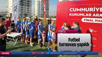 Futbol turnuvası yapıldı