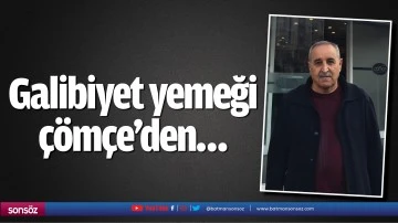 Galibiyet yemeği &ccedil;&ouml;m&ccedil;e&rsquo;den&hellip;
