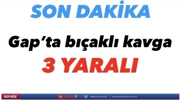 Gap&rsquo;ta bı&ccedil;aklı kavga: 3 yaralı