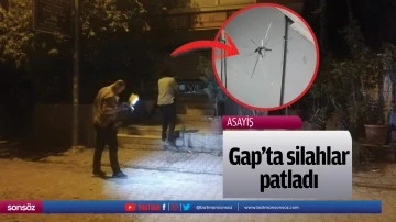 Gap&rsquo;ta silahlar patladı