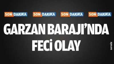 Garzan Barajı&rsquo;nda Feci Olay
