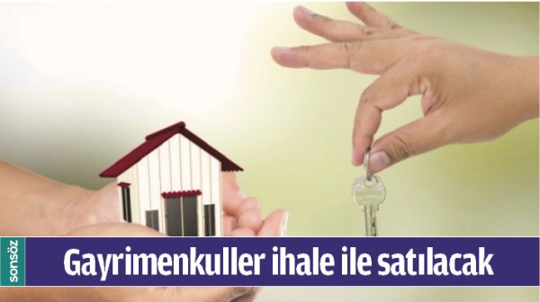 GAYRİMENKULLER İHALE İLE SATILACAK 