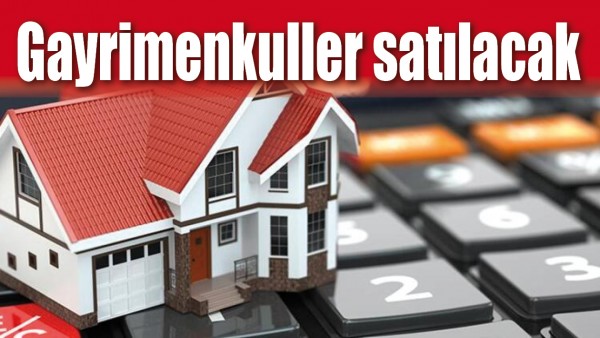 GAYRİMENKULLER SATILACAK