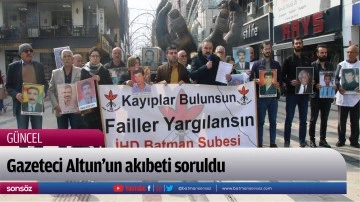 Gazeteci Altun&rsquo;un akıbeti soruldu