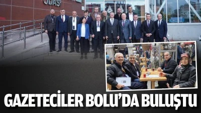 Gazeteciler Bolu&rsquo;da buluştu