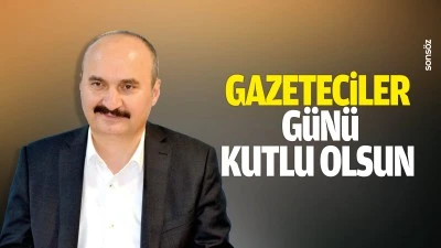Gazeteciler G&uuml;n&uuml; kutlu olsun