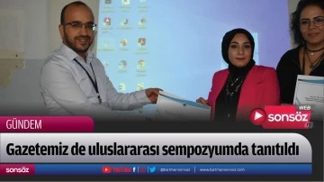 Gazetemiz de uluslararası sempozyumda tanıtıldı