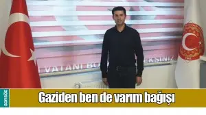GAZİDEN BEN DE VARIM BAĞIŞI