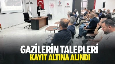 Gazilerin talepleri kayıt altına alındı