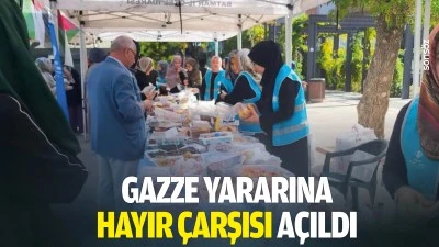Gazze yararına hayır &ccedil;arşısı a&ccedil;ıldı