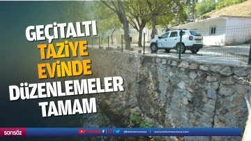 Ge&ccedil;italtı taziye evinde d&uuml;zenlemeler tamam