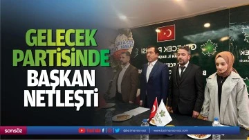 Gelecek Partisinde başkan netleşti