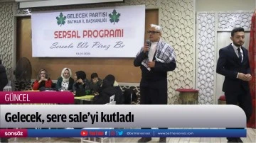Gelecek, sere sale&rsquo;yi kutladı