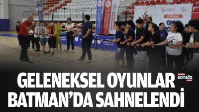 Geleneksel oyunlar Batman&rsquo;da sahnelendi