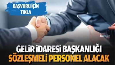 Gelir İdaresi Başkanlığı s&ouml;zleşmeli personel alacak