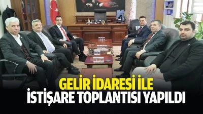Gelir İdaresi ile istişare toplantısı yapıldı