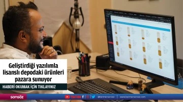 Geliştirdiği yazılımla lisanslı depodaki &uuml;r&uuml;nleri pazara sunuyor
