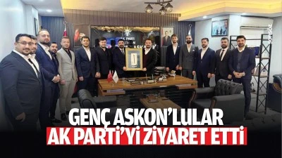 Gen&ccedil; ASKON&rsquo;lular AK Parti&rsquo;yi ziyaret etti