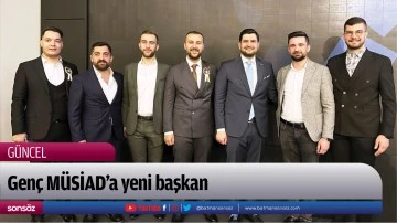 Gen&ccedil; M&Uuml;SİAD&rsquo;a yeni başkan