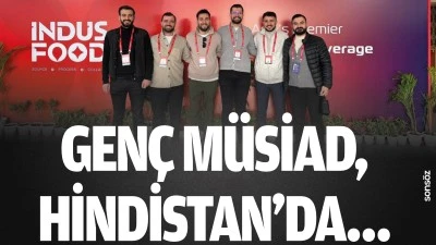 Gen&ccedil; M&Uuml;SİAD, Hindistan&rsquo;da&hellip;