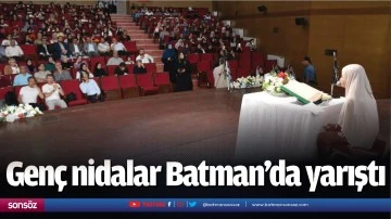 Gen&ccedil; nidalar Batman&rsquo;da yarıştı