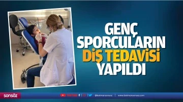 Gen&ccedil; sporcuların diş tedavisi yapıldı