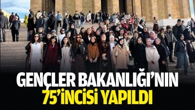 Gen&ccedil;ler Bakanlığı&rsquo;nın 75&rsquo;incisi yapıldı