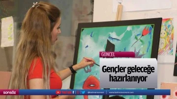 Gen&ccedil;ler geleceğe hazırlanıyor