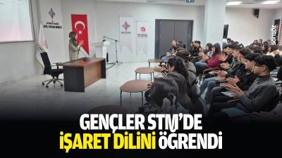 Gen&ccedil;ler STM&rsquo;de işaret dilini &ouml;ğrendi