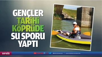 Gen&ccedil;ler, tarihi k&ouml;pr&uuml;de su sporu yaptı