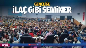 Gen&ccedil;liğe ila&ccedil; gibi seminer&hellip;