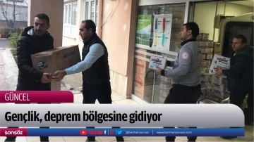 Gen&ccedil;lik, deprem b&ouml;lgesine gidiyor