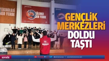 Gen&ccedil;lik merkezleri doldu taştı
