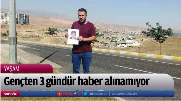 Gen&ccedil;ten 3 g&uuml;nd&uuml;r haber alınamıyor