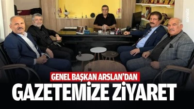 Genel Başkan Arslan&rsquo;dan gazetemize ziyaret