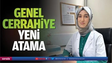 Genel cerrahiye yeni atama&hellip;