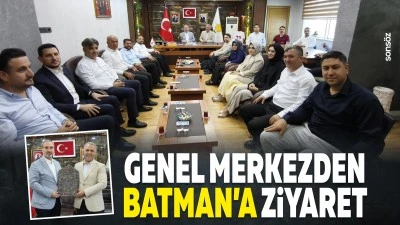 Genel Merkezden Batman&rsquo;a ziyaret